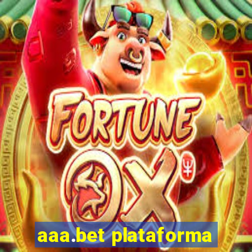 aaa.bet plataforma